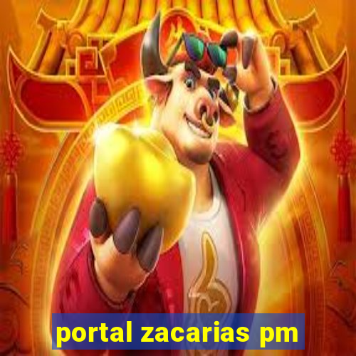 portal zacarias pm